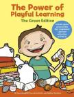 The Power of Playful Learning: The Green Edition (Maupin House) By Joyce Hemphill, Laura Scheinholtz, Heather Von Bank Cover Image