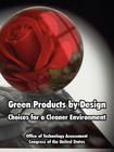 Green Products by Design: Choices for a Cleaner Environment By Of Tech Office of Technology Assessment, Of the Un Congress of the United States Cover Image