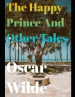 The Happy Prince and Other Tales (Annotated) Cover Image