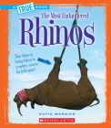 Rhinos (A True Book: The Most Endangered) (Library Edition) By Katie Marsico Cover Image