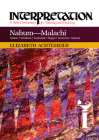 Nahum--Malachi: Interpretation: A Bible Commentary for Teaching and Preaching (Interpretation: A Bible Commentary for Teaching & Preaching) Cover Image