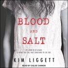 Blood and Salt Lib/E By Kim Liggett, Chloe Cannon (Read by) Cover Image