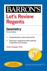 Let's Review Regents: Geometry Revised Edition (Barron's Regents NY) By Andre Castagna, Ph.D. Cover Image