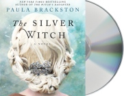 The Silver Witch: A Novel By Paula Brackston, Marisa Calin (Read by) Cover Image