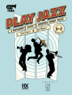 Play Jazz - Tuba (a Beginner's Guide to Creating Great Solos) Cover Image
