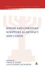Jewish and Christian Scripture as Artifact and Canon (Library of Second Temple Studies #70) By Craig A. Evans (Editor), H. Daniel Zacharias (Editor), Lester L. Grabbe (Editor) Cover Image