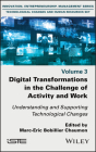 Digital Transformations in the Challenge of Activity and Work: Understanding and Supporting Technological Changes By Marc-Eric Bobillier Chaumon (Editor) Cover Image