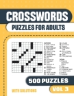 Crosswords Puzzles for Adults: Crossword Book with 500 Puzzles for Adults. Seniors and all Puzzle Book Fans - Vol 3 By Visupuzzle Books Cover Image