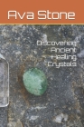 Discovering Ancient Healing Crystals Cover Image