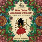 Nine Divine Goddesses of Navratri By Sunita Shah, Asmita Bhudia, James Ballance (Illustrator) Cover Image