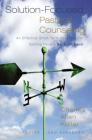 Solution-Focused Pastoral Counseling: An Effective Short-Term Approach for Getting People Back on Track By Charles Allen Kollar Cover Image