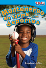 Mantenerse en forma con deportes (TIME FOR KIDS®: Informational Text) Cover Image