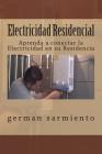 Electricidad Residencial: Aprenda a conectar la Electricidad en su Residencia Cover Image