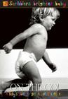On the Go!: A Baby's Guide to Getting on the Move By David Salariya Cover Image