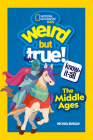 Weird But True Know-It-All: Middle Ages By Michael Burgan Cover Image