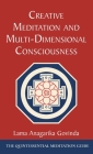 Creative Meditation and Multi-Dimensional Consciousness Cover Image