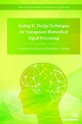 Analog IC Design Techniques for Nanopower Biomedical Signal Processing By Chutham Sawigun, Wouter A. Serdijn Cover Image
