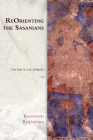Reorienting the Sasanians: East Iran in Late Antiquity (Edinburgh Studies in Ancient Persia) By Khodadad Rezakhani Cover Image