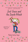 Just Grace and the Snack Attack (The Just Grace Series #5) By Charise Mericle Harper Cover Image