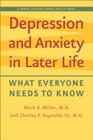 Depression and Anxiety in Later Life: What Everyone Needs to Know (Johns Hopkins Press Health Books) Cover Image