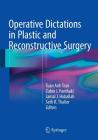 Operative Dictations in Plastic and Reconstructive Surgery Cover Image