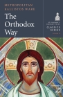 The Orthodox Way (Classics #2) By Kallistos Ware Cover Image