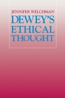 Dewey's Ethical Thought By Jennifer Welchman Cover Image