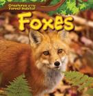 Foxes (Creatures of the Forest Habitat) By David Lee Cover Image
