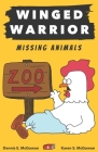 Winged Warrior: Missing Animals (Middle School #6) By Karen S. McGowan, Dennis E. McGowan (Illustrator), Karen S. McGowan (Illustrator) Cover Image