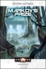 Beyond the Gates of Antares: Markov's Prize (Beyond Antares) By Mark Barber Cover Image