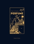 The Story of Perfume By Elisabeth de Feydeau Cover Image
