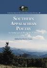 Southern Appalachian Poetry: An Anthology of Works by 37 Poets (Contributions to Southern Appalachian Studies #20) By Marita Garin (Editor) Cover Image