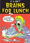 Brains For Lunch: A Zombie Novel in Haiku?! By Gahan Wilson (Illustrator), K. A. Holt Cover Image