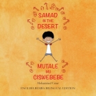 Samad in the Desert: Bilingual English-Bemba Edition By Mohammed Umar, Soukaina Lalla Greene (Illustrator), Christopher Kaule Siulapwa Cover Image