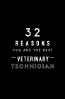 32 Reasons You Are The Best Veterinary Technician: Fill In Prompted Memory Book By Calpine Memory Books Cover Image