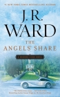The Angels' Share (The Bourbon Kings #2) By J.R. Ward Cover Image
