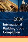 2006 International Building Code Companion: Interpretation, Tactics and Techniques Cover Image