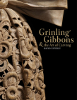 Grinling Gibbons and the Art of Carving Cover Image