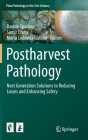 Postharvest Pathology: Next Generation Solutions to Reducing Losses and Enhancing Safety (Plant Pathology in the 21st Century #11) Cover Image