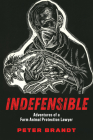 Indefensible: Adventures of a Farm Animal Protection Lawyer By Peter Brandt Cover Image