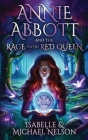 Annie Abbott and the Race to the Red Queen Cover Image