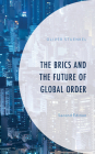 The BRICS and the Future of Global Order, Second Edition By Oliver Stuenkel Cover Image
