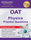 OAT Physics Practice Questions: High Yield OAT Physics Practice Questions with Detailed Explanations Cover Image