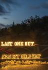 Last One Out By Ernest Hilbert Cover Image