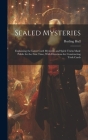 Sealed Mysteries: Explaining the Latest Card Mysteries and Spirit Tricks Made Public for the First Time, With Directions for Constructin Cover Image