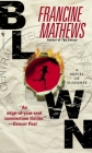 Blown (Caroline Carmichael #2) By Francine Mathews Cover Image