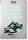 Sneaker Freaker. World's Greatest Sneaker Collectors By Simon Wood Cover Image