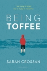 Being Toffee By Sarah Crossan Cover Image