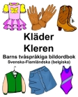 Svenska-Flamländska (belgiska) Kläder/Kleren Barns tvåspråkiga bildordbok Cover Image