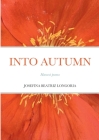 Into Autumn By Josefina Beatriz Longoria Cover Image